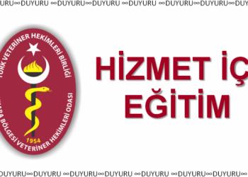 ANKARA BÖLGESİ VETERİNER HEKİMLER ODASI HİZMET İÇİ EĞİTİM DÜZENLİYOR