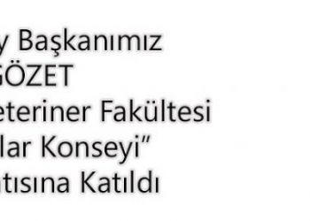 14. VETERİNER FAKÜLTESİ DEKANLAR KONSEYİ TOPLANTISI