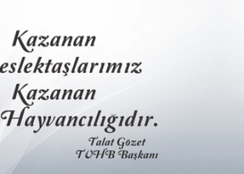 Kazanan Meslektaşlarımız ve Türk hayvancılığıdır