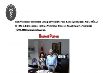 TVHB’nin bünyesinde Türkiye Veteriner Strateji Araştırma Merkezimizi (TÜVSAM) kurmak istiyoruz.