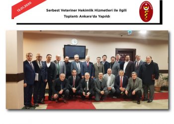 Serbest Veteriner Hekimlik Hizmetleri ile ilgili Toplantı Ankara’da Yapıldı