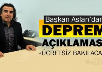 Başkan Aslan’dan deprem açıklaması