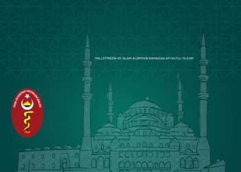 “Milletimizin ve İslâm Âlemi’nin Ramazan Ayı Kutlu Olsun”