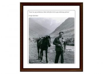 CENGİZ AYTMATOV’U RAHMETLE ANIYORUZ