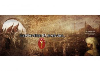 İstanbul’un fethinin 567. yılını kutluyoruz.