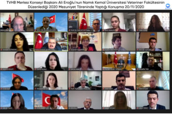 TVHB Merkez Konseyi Başkanı Ali Eroğlu’nun Namık Kemal Üniversitesi Veteriner Fakültesinin Düzenlediği 2020 Mezuniyet Töreninde Yaptığı Konuşma 20/11/2020