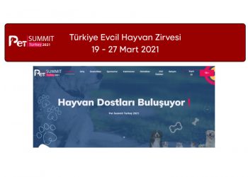 Evcil Hayvan Zirvesi Türkiye / 19-27 Mart 2021