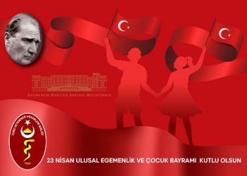 23 Nisan Ulusal Egemenlik ve Çocuk Bayramı Kutlu Olsun