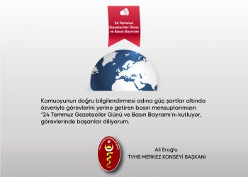 24 Temmuz Gazeteciler Günü ve Basın Bayramı