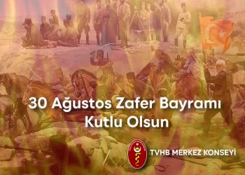 TÜRK VETERİNER HEKİMLERİ BİRLİĞİ’NİN “30 AĞUSTOS ZAFER BAYRAMI” MESAJI