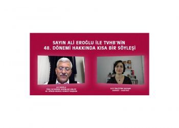 Sayın Ali EROĞLU ile TVHB’nin 48. Dönemi Hakkında Kısa Bir Söyleşi
