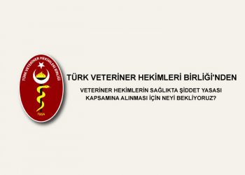 Veteriner Hekimlerin Sağlıkta Şiddet Yasası Kapsamına Alınması İçin Neyi Bekliyoruz?