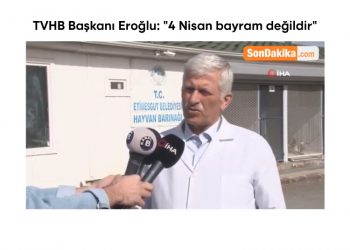 “4 Nisan bayram değildir”