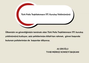 Türk Polis Teşkilatımızın 177. Kuruluş Yıldönümünü
