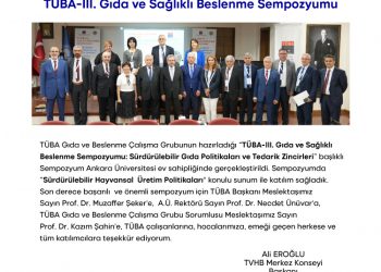 TÜBA-III. Gıda ve Sağlıklı Beslenme Sempozyumu: Sürdürülebilir Gıda Politikaları ve Tedarik Zincirleri