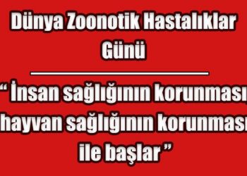 İnsan Sağlığının Korunması Hayvan Sağlığının Korunması ile Başlar.