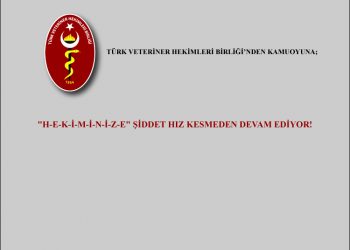 TÜRK VETERİNER HEKİMLERİ BİRLİĞİ’NDEN KAMUOYUNA;