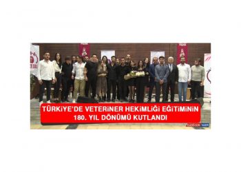 Türkiye’de Veteriner Hekimliği Eğitiminin 180. Yıl Dönümü Kutlandı