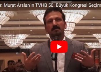 Prof. Dr. Murat Arslan’ın TVHB 50. Büyük Kongresi Seçim Sonucu Değerlendirmesi (Video)