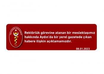Rektörlük görevine atanan bir meslektaşımız hakkında Aydın’da bir yerel gazetede çıkan habere ilişkin açıklamamızdır.