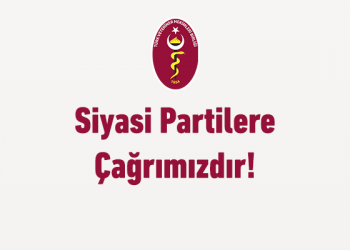 Siyasi Partilere Çağrımızdır!