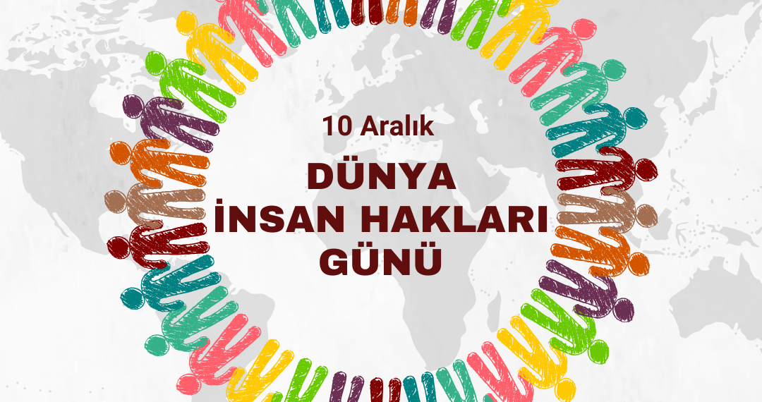 10 Aralık Dünya İnsan Hakları Günü