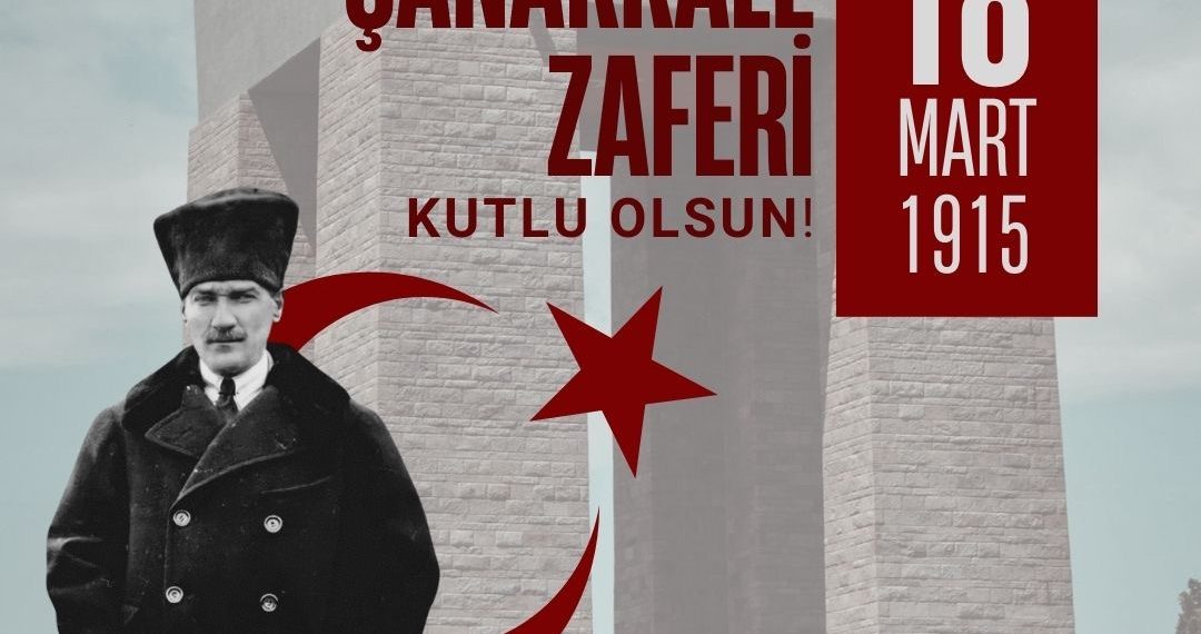 18 Mart Çanakkale Zaferi Kutlu Olsun