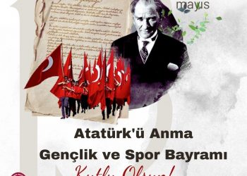 19 Mayıs Atatürk’ü Anma, Gençlik ve Spor Bayramı Kutlama Mesajı