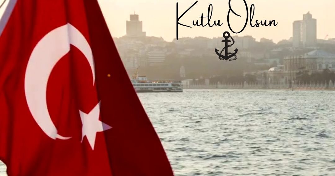 1 Temmuz Denizcilik ve Kabotaj Bayramı Kutlu Olsun