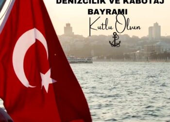 1 Temmuz Denizcilik ve Kabotaj Bayramı Kutlu Olsun