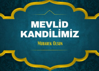 Mevlid Kandilimiz Mübarek Olsun