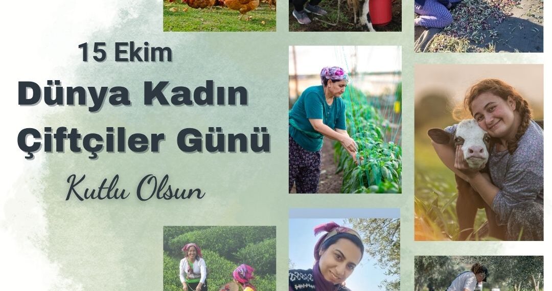 15 Ekim Dünya Kadın Çiftçiler Günü Kutlu Olsun