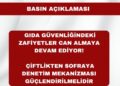 GIDA GÜVENLİĞİNDEKİ ZAFİYETLER CAN ALMAYA DEVAM EDİYOR!