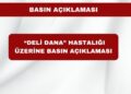 Deli Dana Hastalığı Üzerine Basın Açıklaması
