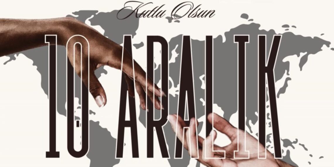 10 Aralık Dünya İnsan Hakları Günü