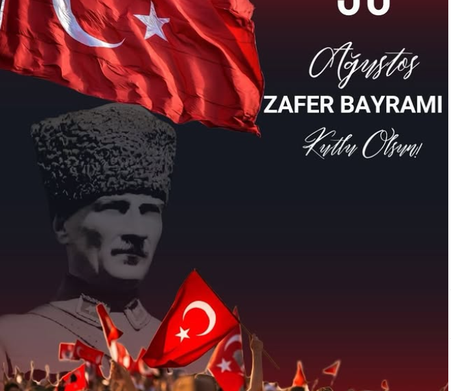 30 Ağustos Zafer Bayramımız Kutlu Olsun