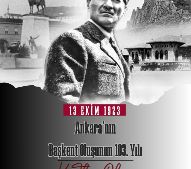 Ankara’nın Başkent Oluşunun 103. Yıl Dönümünü