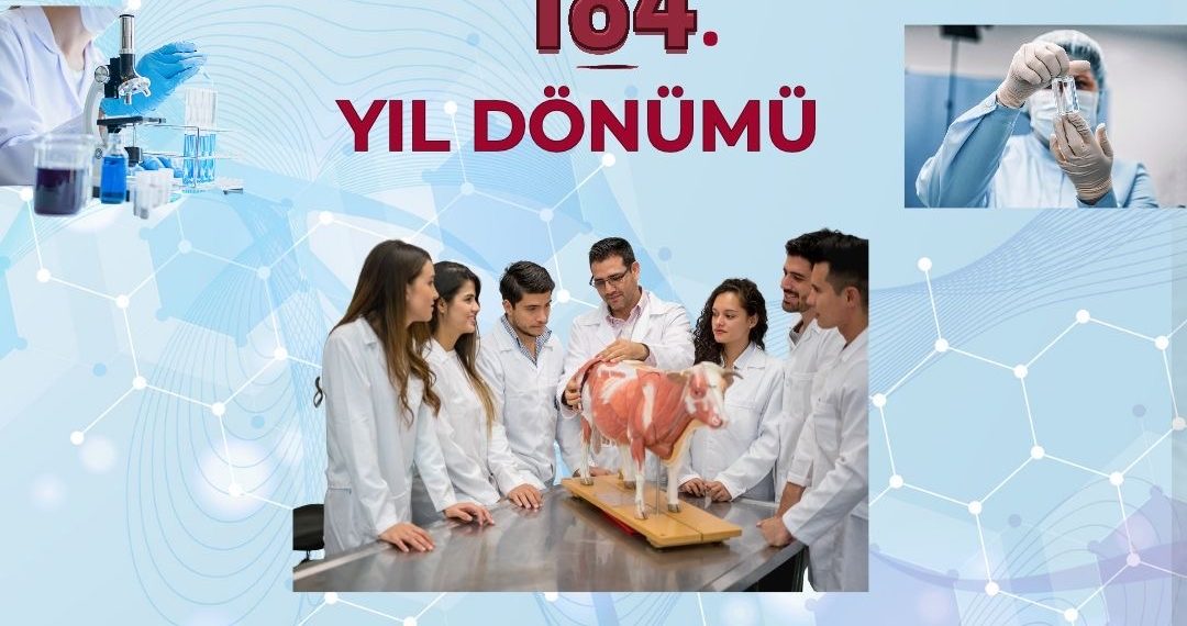 TÜRKİYE’DE VETERİNER HEKİMLİĞİ EĞİTİM ÖĞRETİMİNİN İNİN 184. YILI